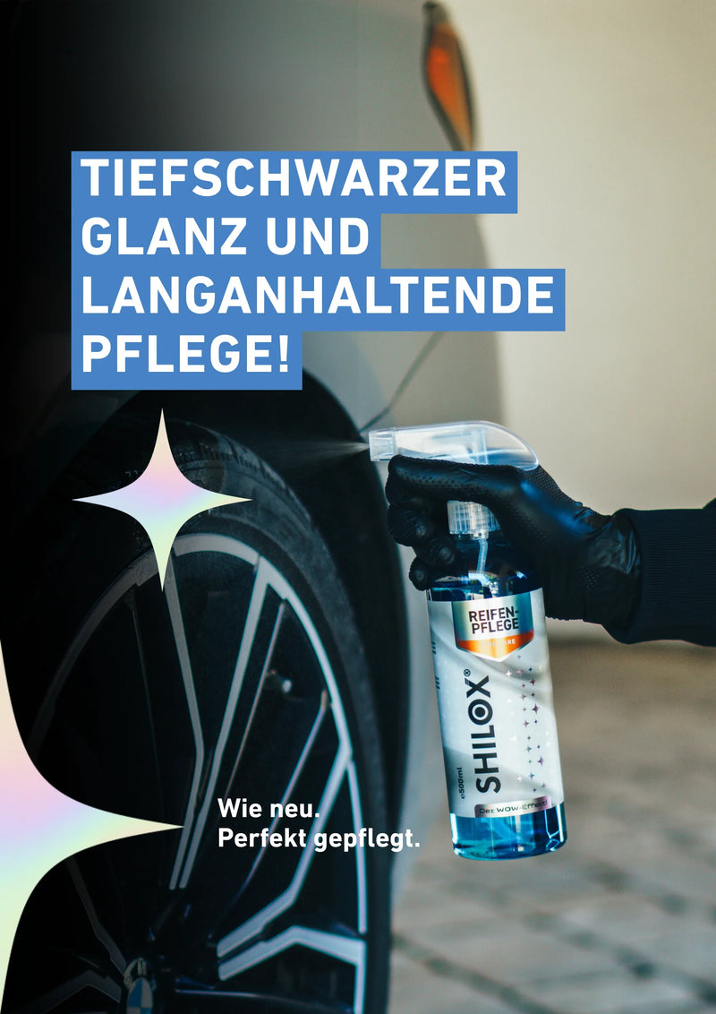 SHILOX Reifenpflege für tiefschwarzen Glanz und langanhaltende Pflege